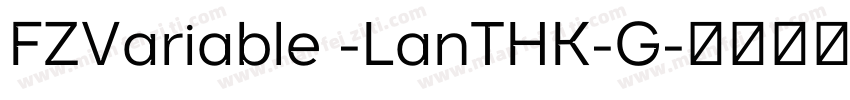 FZVariable -LanTHK-G字体转换